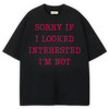 BODYTALK SORRY I'M NOT PREMIUM OVERSIZED TEE