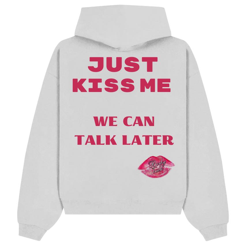 JUST KISS ME... OVERSIZED HOODIE