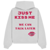 JUST KISS ME... OVERSIZED HOODIE