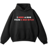 NEED A BAD B!TCH PREMIUM OVERSIZED HOODIE